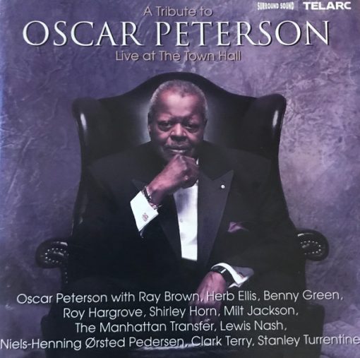 Oscar Peterson With Ray Brown, Herb Ellis, Benny Green, Roy Hargrove, Shirley Horn, Milt Jackson, The Manhattan Transfer, Lewis Nash, Niels-Henning Ørsted Pedersen, Clark Terry, Stanley Turrentine - A Tribute To Oscar Peterson (Live At The Town Hall) (CD, Album) (Near Mint (NM or M-))