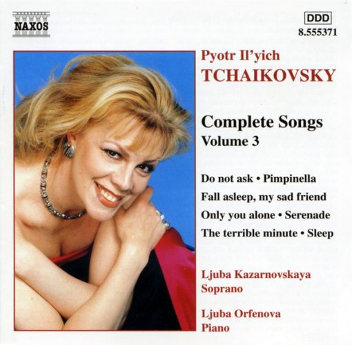 Pyotr Ilyich Tchaikovsky, Любовь Орфенова, Любовь Казарновская - Complete Songs - Volume 3 (CD, Album) (Near Mint (NM or M-))