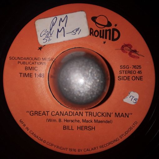 Bill Hersh - Great Canadian Truckin' Man (7", Single) (Very Good Plus (VG+))