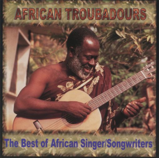 Various - African Troubadours: The Best Of African Singer-Songwriters (CD, Comp) (Mint (M))