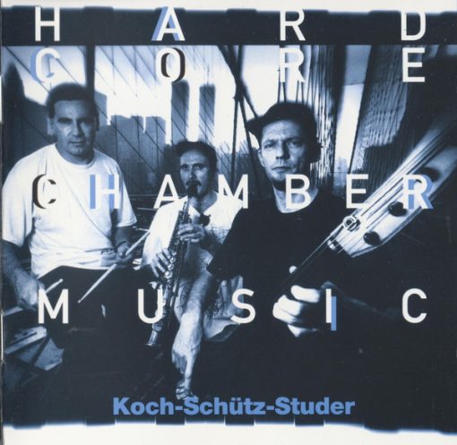 Koch-Schütz-Studer - Hardcore Chambermusic (CD, Album) (Near Mint (NM or M-))