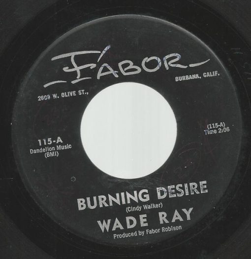 Wade Ray - Burning Desire (7", Single) (Very Good Plus (VG+))