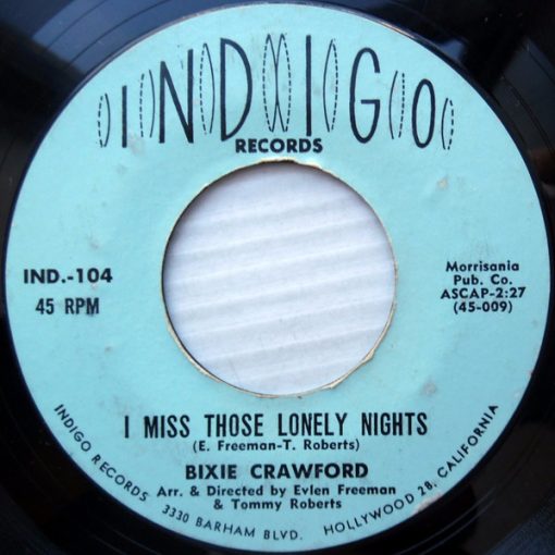 Bixie Crawford - I Miss Those Lonely Nights / I Hear My Baby (7", Styrene) (Very Good Plus (VG+))