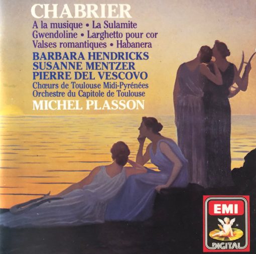 Emmanuel Chabrier - Barbara Hendricks, Susanne Mentzer, Pierre Del Vescovo, Voix De Femmes Des Chœurs De Toulouse Midi-Pyrénées, Orchestre National Du Capitole De Toulouse, Michel Plasson - A La Musique • La Sulamite • Gwendoline • Larghetto Pour Cor • Valses Romantiques • Habanera (CD, Album) (Near Mint (NM or M-))