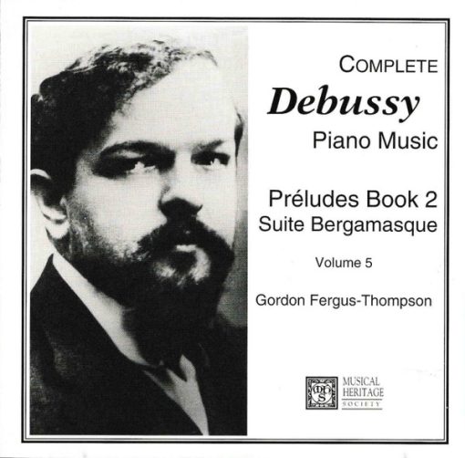 Claude Debussy , Debussy Gordon Fergus-Thompson - Complete Debussy Piano Music - Prélude Book 2 - Suite Bergamasque -Volume 5  (CD, Album) (Near Mint (NM or M-))