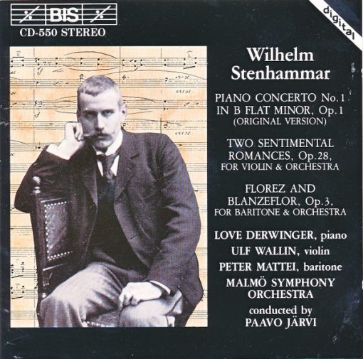 Wilhelm Stenhammar, Love Derwinger, Ulf Wallin, Peter Mattei, Malmö Symphony Orchestra, Paavo Järvi - Piano Concerto No. 1 In B Flat Minor. Op. 1 (Original Version) / Two Sentimental Romances, Op. 28, For Violin & Orchestra / Florez And Blanzeflor, Op. 3, For Baritone & Orchestra (CD) (Near Mint (NM or M-))