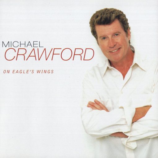 Michael Crawford - On Eagle's Wings (CD, Album, Club) (Near Mint (NM or M-))