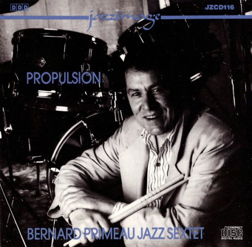 Bernard Primeau Jazz Sextet - Propulsion (CD, Album) (Near Mint (NM or M-))