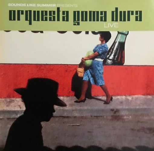 Orquesta Goma Dura - Sounds Like Summer Presents Orquesta Goma Dura Live (CD, Album) (Near Mint (NM or M-))