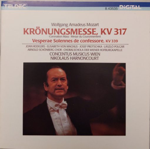 Wolfgang Amadeus Mozart - Joan Rodgers . Elisabeth Von Magnus . Josef Protschka . László Polgár . Arnold Schoenberg Chor . Concentus Musicus Wien . Nikolaus Harnoncourt, Choralschola Der Wiener Hofburgkapelle - Krönungsmesse, KV 317 - Vesperae Solennes De Confessore, KV 339 (CD, Album) (Near Mint (NM or M-))