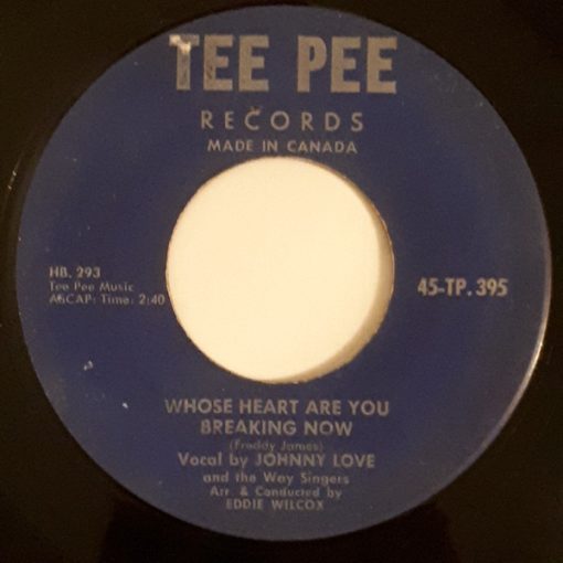 Johnny Love (2) And The Way Singers - Whose Heart Are You Breaking Now (7", Single) (Very Good (VG))