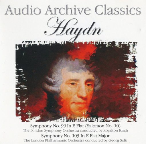 Joseph Haydn, London Symphony Orchestra Conducted By Royalton Kisch / London Philharmonic Orchestra Conducted By Georg Solti - Symphony No. 99 In E Flat (Salomon No. 10) / Symphony No. 103 In E Flat Major (CD, Comp, Mono, Copy Prot., RM) (Near Mint (NM or M-))