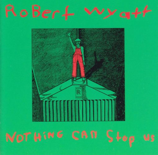 Robert Wyatt - Nothing Can Stop Us (CD, Comp, RE) (Near Mint (NM or M-))