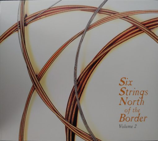 Various - Six Strings North of the Border Volume 2 (CD, Comp) (Near Mint (NM or M-))