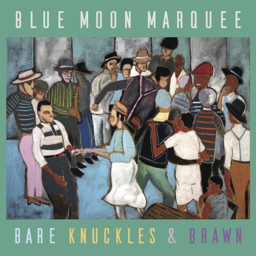 Blue Moon Marquee - Bare Knuckles & Brawn (CD, Album) (Mint (M))