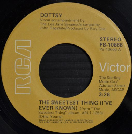 Dottsy - The Sweetest Thing (I've Ever Known)/We Still Sing Love Songs Here In Texas (7") (Very Good (VG))