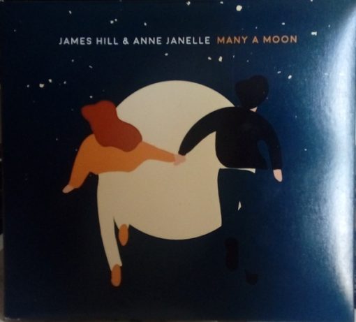 James Hill (15) & Anne Janelle - Many A Moon (CD, Album) (Mint (M))