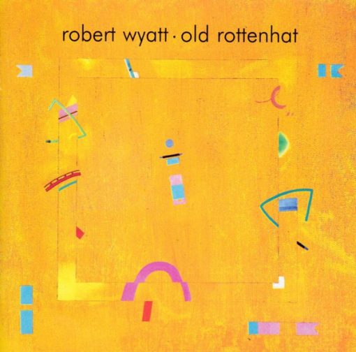 Robert Wyatt - Old Rottenhat (CD, Album, RE) (Near Mint (NM or M-))