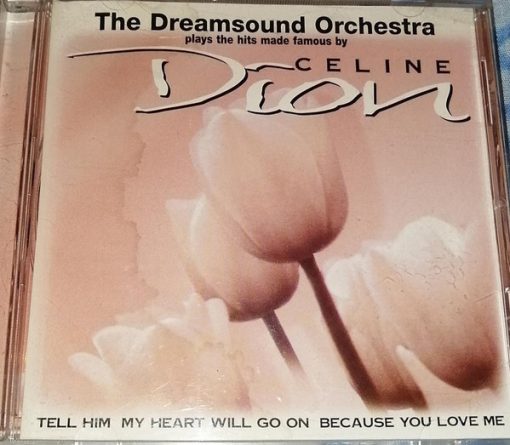 The Dreamsound Orchestra - The Dreamsound Orchestra Plays The Hits Made Famous By Celine Dion (CD, Album) (Near Mint (NM or M-))