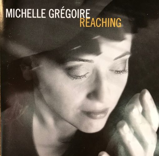 Michelle Gregoire - Reaching (CD) (Near Mint (NM or M-))