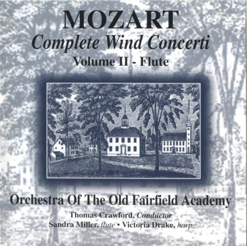 Wolfgang Amadeus Mozart, Orchestra Of The Old Fairfield Academy - Mozart Complete Wind Concerti Volume 2 - Flute (CD, Album) (Near Mint (NM or M-))