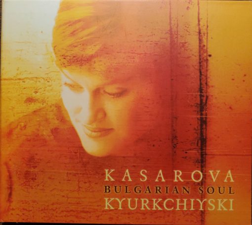 Vesselina Kasarova, Красимир Кюркчийски - Bulgarian Soul (CD, Album) (Near Mint (NM or M-))