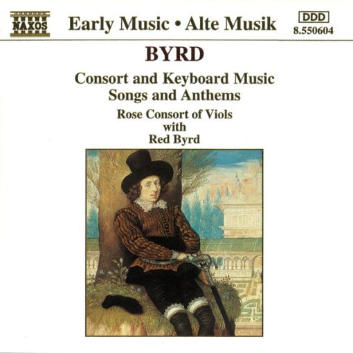 William Byrd – Rose Consort Of Viols With Red Byrd - Consort And Keyboard Music, Songs And Anthems (CD, Album, RP) (Near Mint (NM or M-))