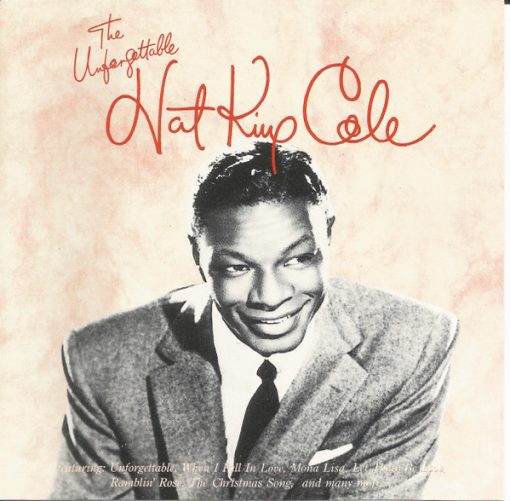 Nat King Cole - The Unforgettable Nat King Cole (CD, Comp, Mono, RE, RM) (Near Mint (NM or M-))