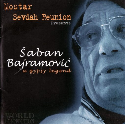 Mostar Sevdah Reunion Presents Šaban Bajramović - A Gipsy Legend (CD, Album) (Near Mint (NM or M-))