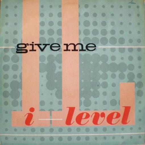 I-Level - Give Me (12", Single) (Mint (M))