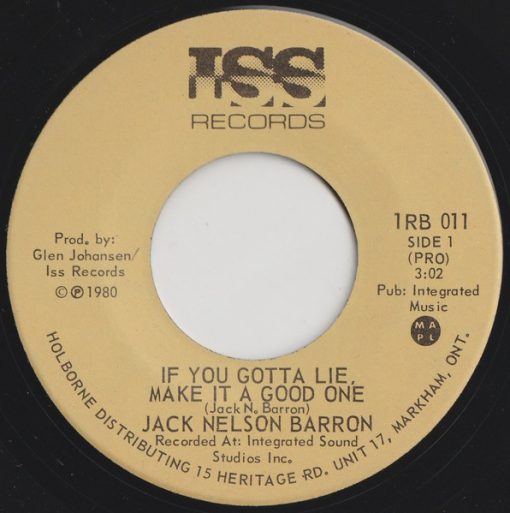 Jack Nelson Barron - If You Gotta Lie Make It A Good One (7") (Very Good Plus (VG+))