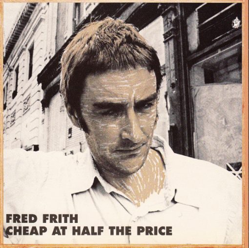 Fred Frith - Cheap At Half The Price (CD, Album, RE) (Near Mint (NM or M-))