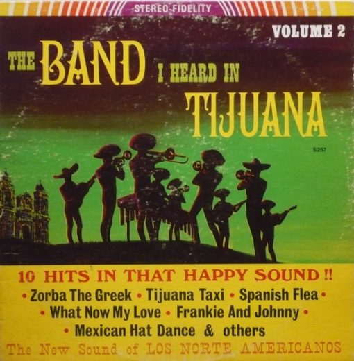 Los Norte Americanos - The Band I Heard In Tijuana Volume 2 (LP) (Mint (M))