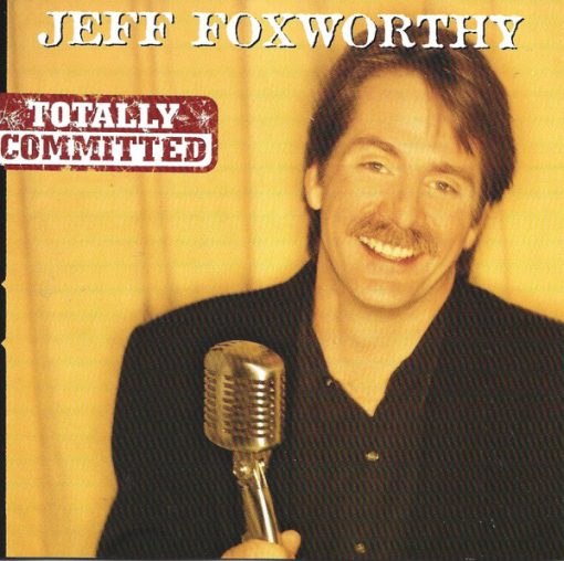 Jeff Foxworthy - Totally Committed (CD, Album, Club) (Very Good Plus (VG+))