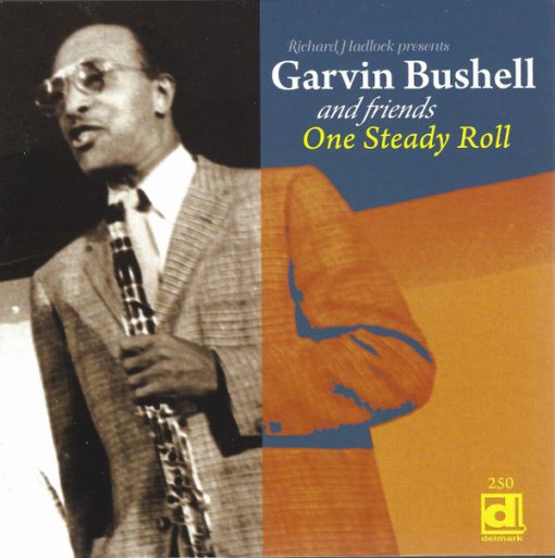 Garvin Bushell - Richard Hadlock Presents Garvin Bushell And Friends: One Steady Roll (CD, Album) (Very Good Plus (VG+))