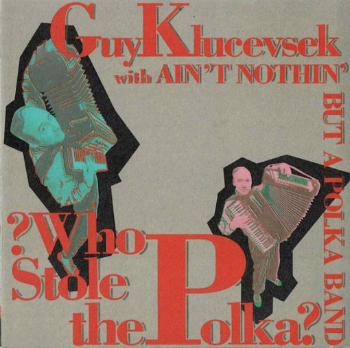 Guy Klucevsek With Ain't Nothin' But A Polka Band - ?Who Stole The Polka? (CD, Album) (Near Mint (NM or M-))