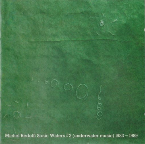 Michel Redolfi - Sonic Waters #2 (Underwater Music) 1983 - 1989 (CD, Album) (Near Mint (NM or M-))