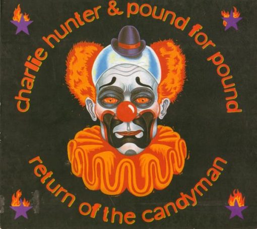 Charlie Hunter & Pound For Pound - Return Of The Candyman (CD, Album) (Near Mint (NM or M-))