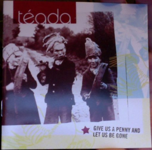 Téada - Give Us A Penny Let Us Be Gone (CD, Album, Eng) (Near Mint (NM or M-))