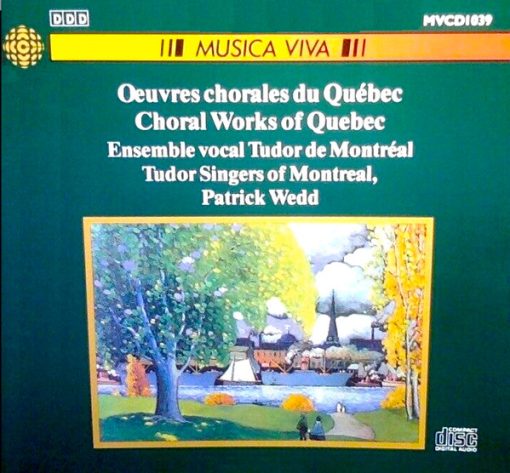 The Tudor Singers Of Montreal, Patrick Wedd - Oeuvres Chorales Du Québec (CD, Album) (Near Mint (NM or M-))