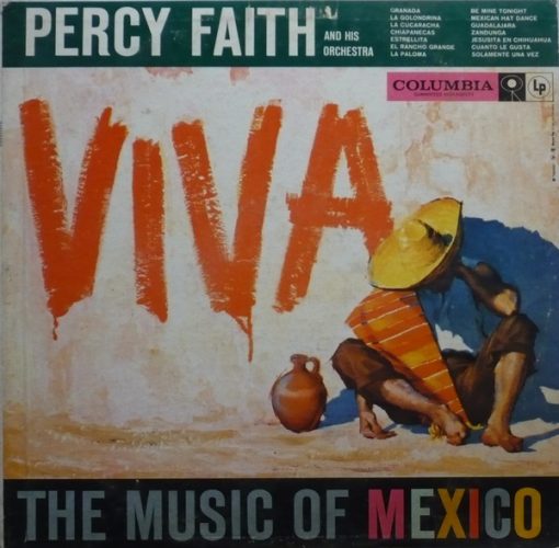 Percy Faith & His Orchestra - Viva! The Music Of Mexico (LP, Album, Mono) (Mint (M))