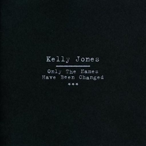 Kelly Jones - Only The Names Have Been Changed (CD, Album, Ltd + DVD) (Very Good Plus (VG+))