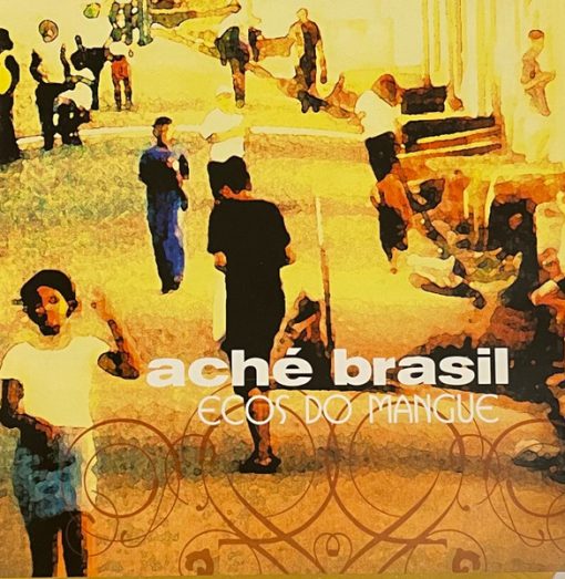 Aché Brasil - Ecos De Mangue (CD, Album) (Near Mint (NM or M-))