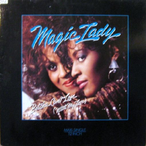 Magic Lady - Betcha Can't Lose (With My Love) (12", Single) (Mint (M))