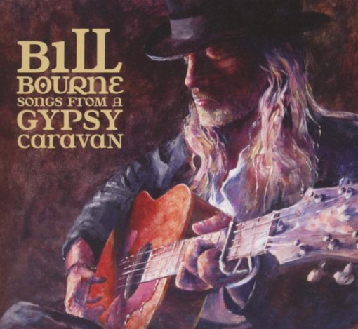 Bill Bourne - Songs From A Gypsy Caravan (CD, Album) (Mint (M))