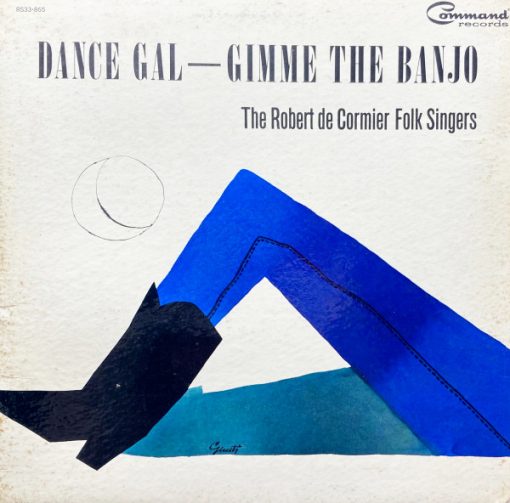 The Robert De Cormier Folk Singers - Dance Gal - Gimme The Banjo (LP, Album, Mono, Gat) (Mint (M))