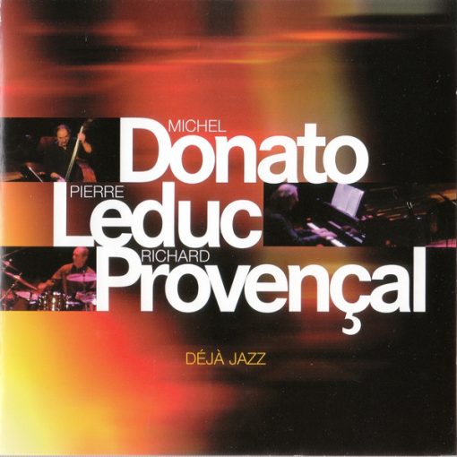 Michel Donato, Pierre Leduc, Richard Provençal - Déja Jazz (CD, Album) (Near Mint (NM or M-))