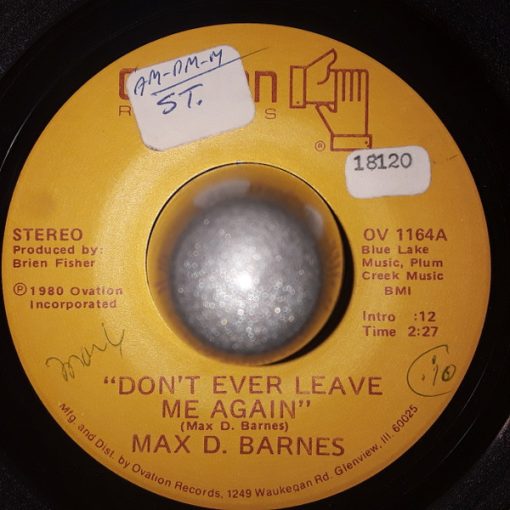 Max D. Barnes - Don't Ever Leave Me Again / Singer Of Sad Songs  (7", Single) (Very Good Plus (VG+))