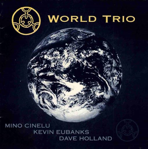 Mino Cinelu, Kevin Eubanks, Dave Holland - World Trio (CD, Album) (Near Mint (NM or M-))