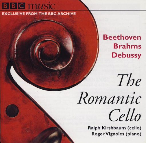 Ludwig Van Beethoven, Johannes Brahms, Claude Debussy, Ralph Kirshbaum, Roger Vignoles - The Romantic Cello (CD) (Near Mint (NM or M-))